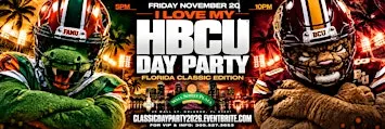 CLASSIC WEEKEND'S BIGGEST DAY PARTY - 'I LOVE MY HBCU' DAY PARTY