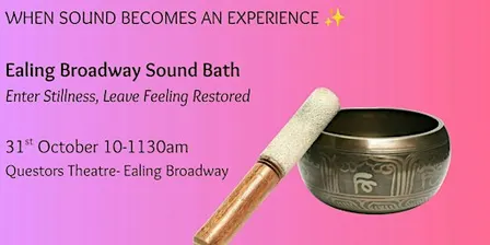 Sound Bath in Ealing Broadway