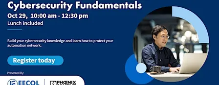 Lunch and Learn Cybersecurity Fundamentals with EECOL and Phoenix Contact