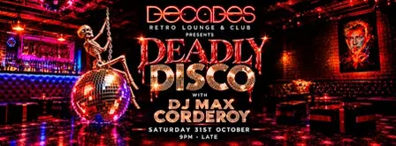 Deadly Disco at Decades