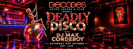 Deadly Disco at Decades