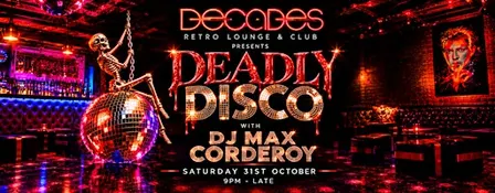 Deadly Disco at Decades