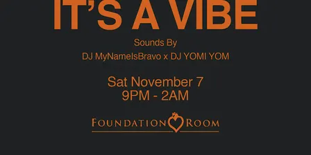 It’s A Vibe @ Foundation Room