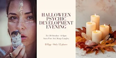 Halloween Psychic Development Evening with Tania Rose Willis
