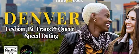 Denver Lesbian, Bi, Trans, & Queer+ Speed Dating