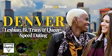 Denver Lesbian, Bi, Trans, & Queer+ Speed Dating