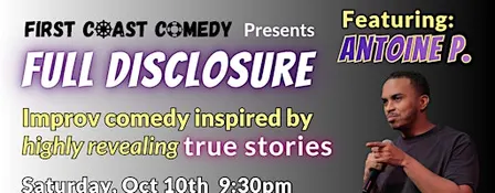 Full Disclosure: improv comedy inspired by true stories! (21+)