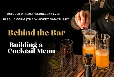 Whiskey Wednesday: Behind the Bar- Building a Cocktail Menu