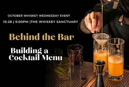 Whiskey Wednesday: Behind the Bar- Building a Cocktail Menu