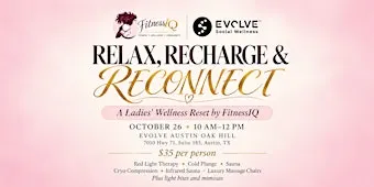 Relax Recharge & Reconnect: A Ladies Wellness Reset