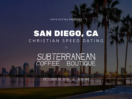 ✝️San Diego Christian Speed Dating | IYKYK Dating | 20s-30s | 10/20/26