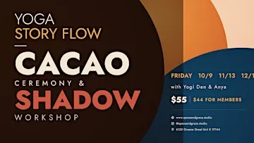 Yoga, Sound Healing, Shadow workshop and Cacao Ceremony