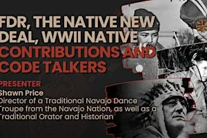 FDR, the Native New Deal, WWII Native Contributions and Code Talkers
