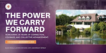 20th Annual Black Female Lawyers Network Retreat