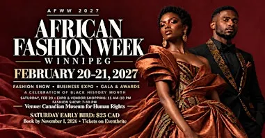 African Fashion Week Winnipeg 2027 | Expo, Runway & Awards