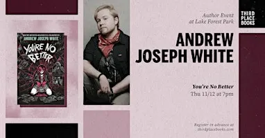 Andrew Joseph White presents 'You're No Better'