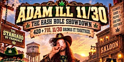 The Standard by Farmdale Presents 11/30 The H@sh H0le Showdown with AdamiLL