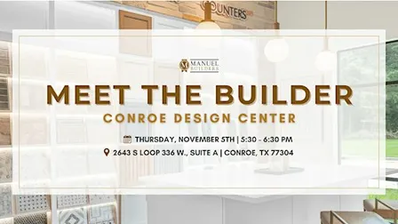 Meet The Builder | Conroe