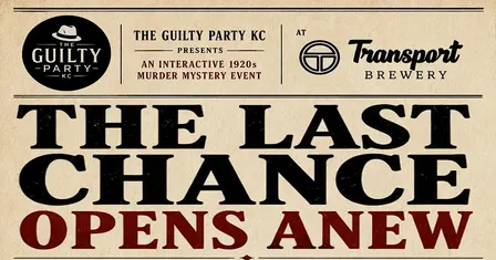 The Guilty Party Presents: The Last Chance | A 1920s Murder Mystery