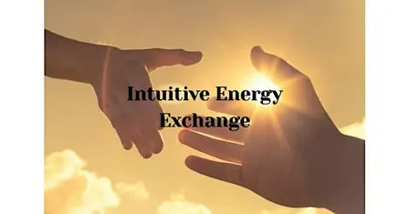 Intuitive Energy Exchange