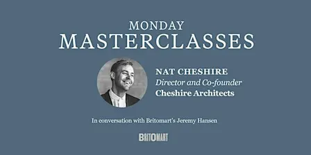 Monday Masterclasses: Nat Cheshire of Cheshire Architects