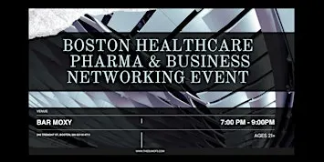 Boston Healthcare, Pharma & Business Networking Event