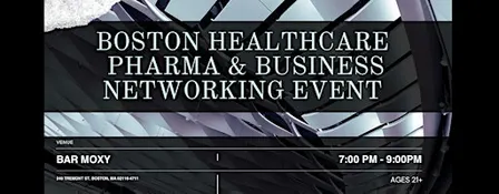 Boston Healthcare, Pharma & Business Networking Event