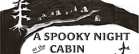 Spooky Night at the Cabin