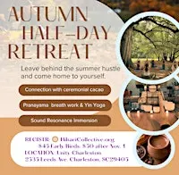 Autumn Half Day Retreat w/ Hikari Collective