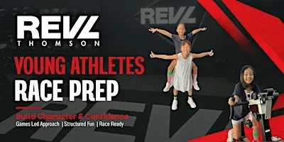 Young Athletes Race Prep 2.0 | Powered by REVL Thomson