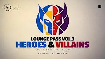 Lounge Pass Vol. 3 - Heroes & Villains