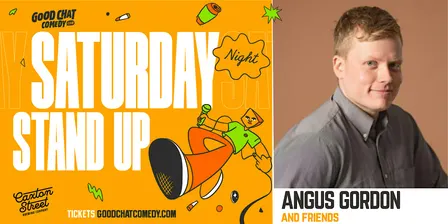 Saturday Night Standup w/ Angus Gordon & Friends!