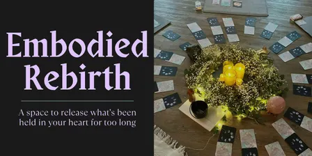 Embodied Rebirth: Heart Space Release