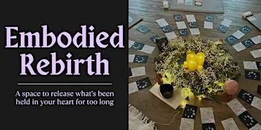 Embodied Rebirth: Heart Space Release