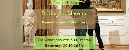 Dating im Museum - Kennenlernen mal anders (50+ Jahre)