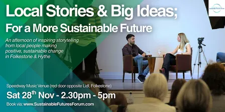 Local Stories & Big Ideas; for a more Sustainable Future