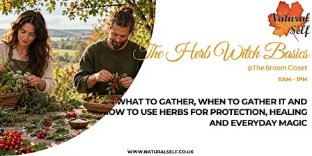 The Herb Witch Basics - Gathering, Protection and Healing