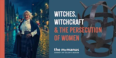 Witches, Witchcraft and the Persecution of Women