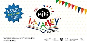 THE mini MALARKEY FESTIVAL / Freedom Centre
