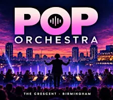 Pop Orchestra - Birmingham