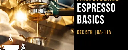 Hands-on Brewing: Espresso Basics