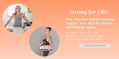 Strong for Life: Nutrition & Kickboxing Women's Event.