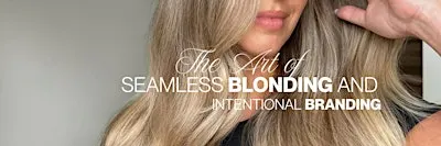The Art of Seamless Blonding and Intentional Branding