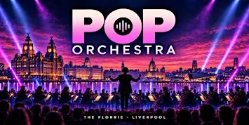 Pop Orchestra - Liverpool