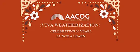 ¡Viva Weatherization! Celebrating 50 Years — Lunch & Learn