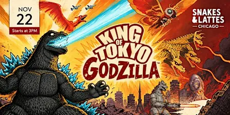King of Tokyo: Godzilla Tournament - Snakes and Lattes Chicago US