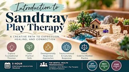 Introduction to Sandtray Play Therapy- Anniversary Celebration