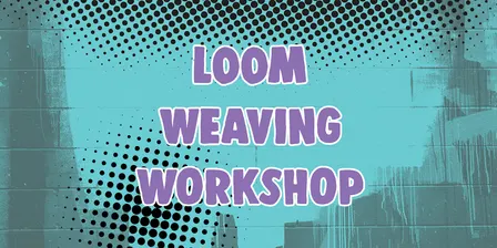 Loom Weaving - Coasters