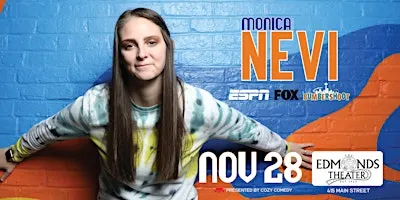 Comedy! Monica Nevi Live at Edmonds Theater!