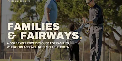 Families and Fairways